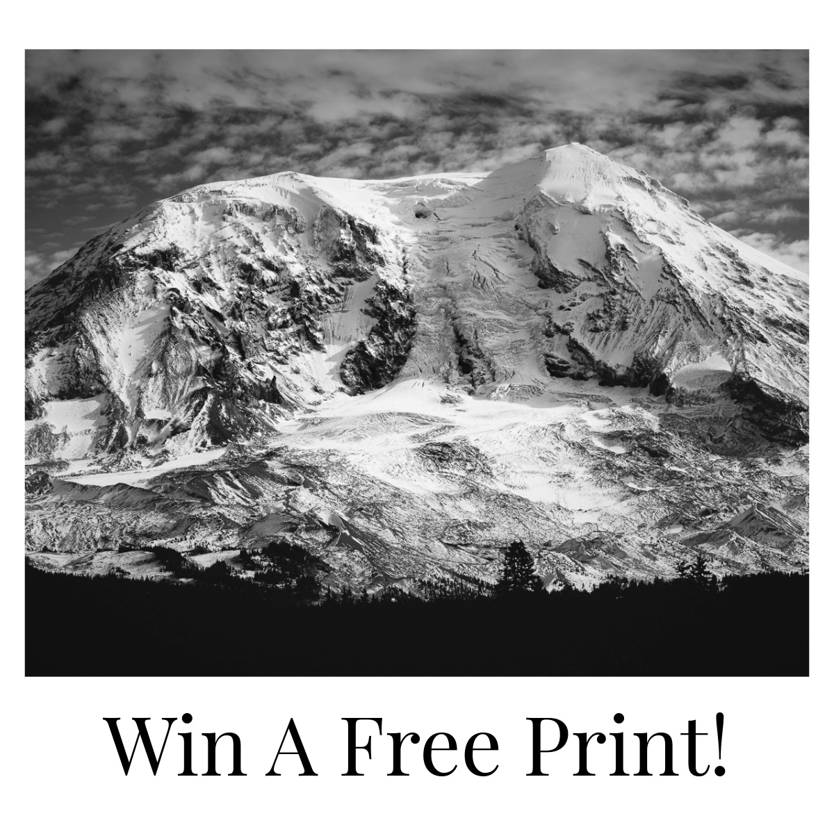 As a special thank you, I'm excited to offer you the chance to win one of my newest fine art black-and-white prints, "Autumn Snow, Mt Adams, Washington."